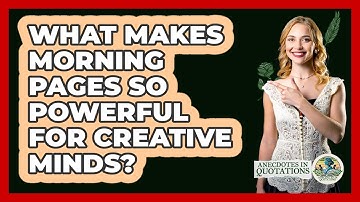 What Makes Morning Pages So Powerful For Creative Minds? - Anecdotes in Quotation