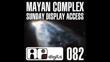 Mayan Complex - Sunday Display Access