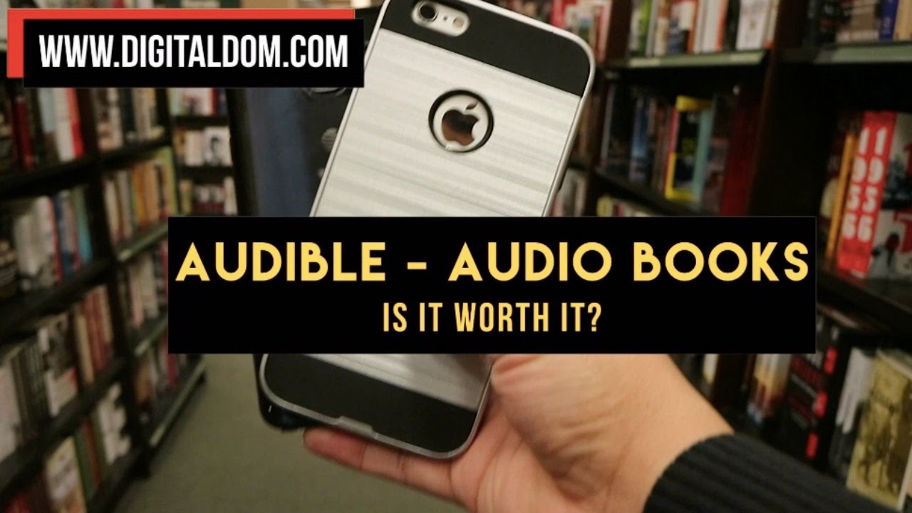 Audible Audio Books Is It Really Worth It digitald0m YouTube