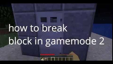Minecraft: how to break block in adventure mode