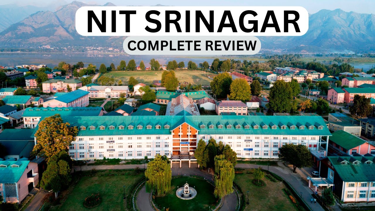 🎓 NIT SRINAGAR Full Review 🔥 | Campus, Placement, Branches, Fees, Cutoff, Hostel Life | 