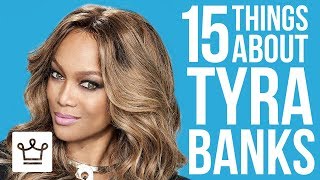 15 Things You Didn’t Know About Tyra Banks 15 Things You Didn’t Know About Tyra Banks