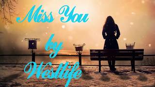 Westlife -Miss You (Lyrics)