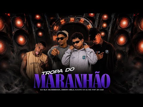 TROPA DO MARANHÃO ( REGGAE FUNK ) KAAYOO MC, MC PHF ZN 016, DESON MELO & DJ SLK SUCESSADA