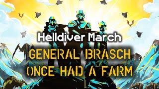 General Brasch Once Had a Farm - Helldiver Marching Song | Democratic Marching Cadence | Helldivers