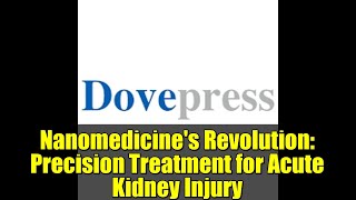Nanomedicine's Revolution: Precision Treatment for Acute Kidney Injury