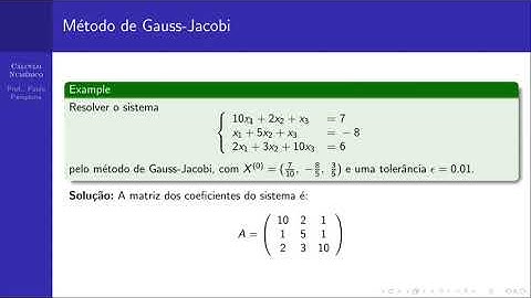 Aula 16 de Cálculo Numérico: Os Métodos Iterativos de Gauss-Jacobi e Gauss-Seidel