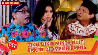 DIKIT DIKIT MINTA DUIT! PAK RT DIOMELIN PAKDE | AWAS ADA SULE EPISODE 59 PART 4