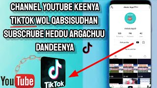 Youtube fi Tiktok Wal Irratti Hidhu dandeenya