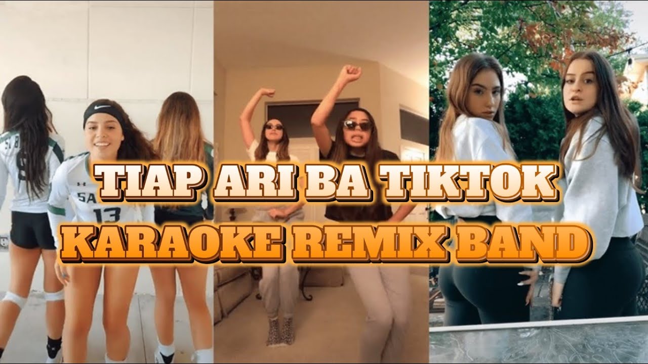 TIAP HARI BA TIKTOK KARAOKE REMIX BAND
