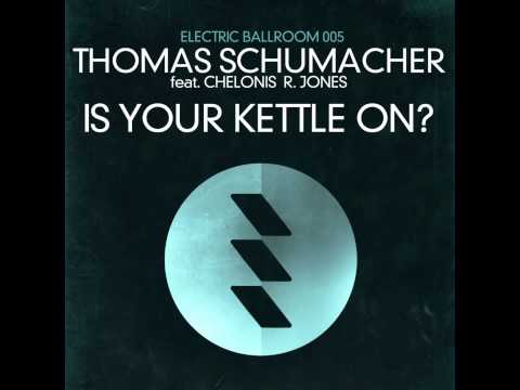Thomas Schumacher ft. Chelonis R. Jones - Is Your Kettle On? (Douglas Greed Remix)