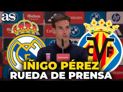 ÍÑIGO PÉREZ, rueda de prensa completa tras el POLÉMICO REAL MADRID 1-0 VILLARREAL | LALIGA