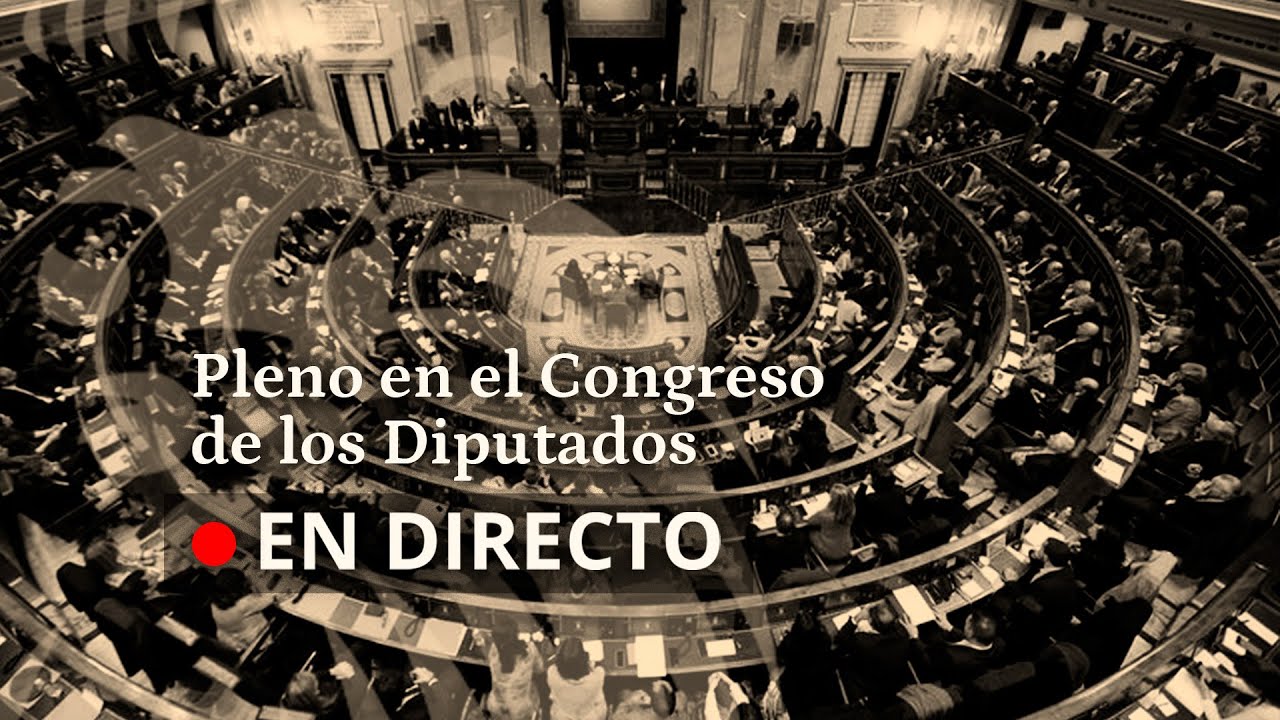 DIRECTO | Pleno en el Congreso de los Diputados - YouTube