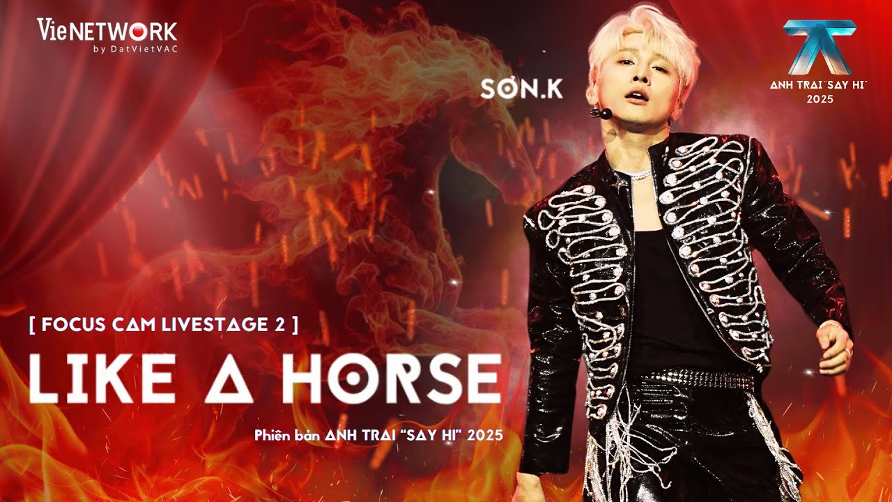 [ FOCUS CAM ] LIKE A HORSE - SƠN.K | ANH TRAI "SAY HI" 2025