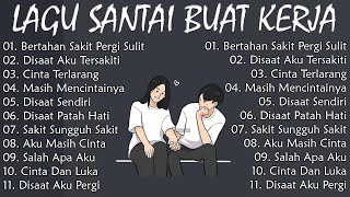 Lagu Santai Buat Kerja  Lagu Pop Indonesia Tahun 2000an With  Lirik