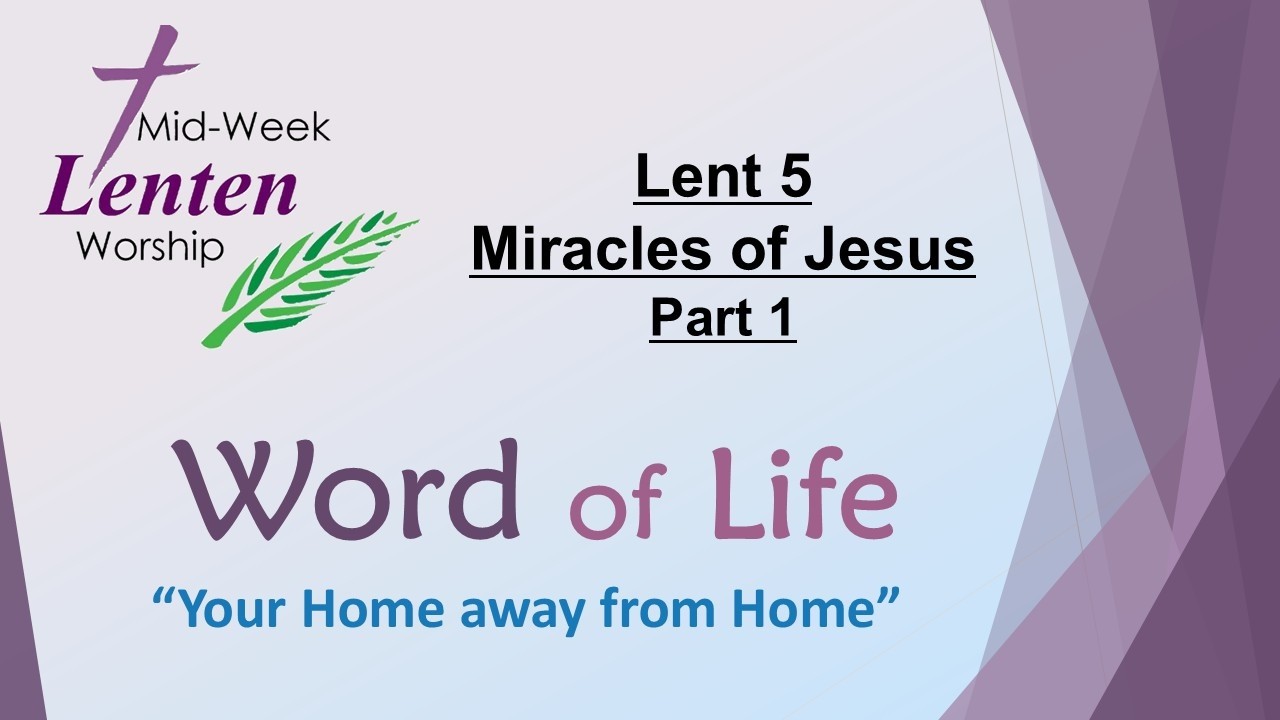 Miracles of Jesus - Part 1 - Lent 5 - 2026