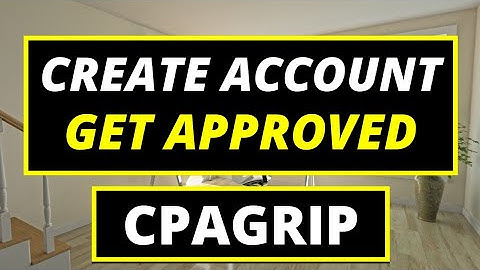 How To Create CPAGRIP Account and Get Approved Fast In 3 Mins