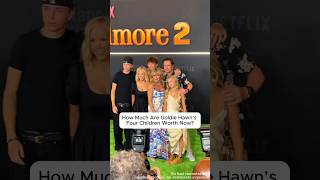 How Much Are Goldie Hawn's Four Children Worth Now?