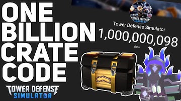[LIMITED TIME] FREE DELUXE CRATE - 1 BILLION VISTS CODE - Tower Defense Simulator