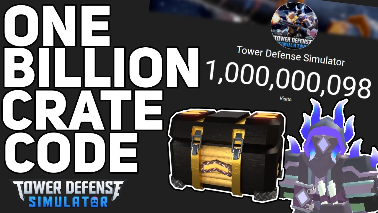 [LIMITED TIME] FREE DELUXE CRATE - 1 BILLION VISTS CODE - Tower Defense Simulator
