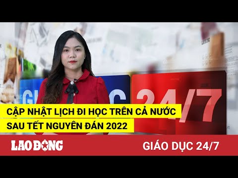 Video Giáo dục 24/7: Cập nhật lịch đi học trên cả nước sau... - youtube
