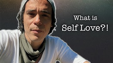 What Is Self Love - Adam Roa