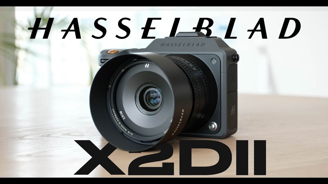 핫셀블라드 X2DII 리뷰 | 걍 개 미침.