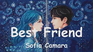 Sofia Camara – Best Friend (4K/Lyrics) 💗♫