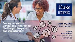 Scaling Innovative Clinical Trial Approaches: Challenges, Progress, and Opportunities