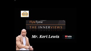 THE DYNAMIC DUO PRESENTS THE FLYTETYME INNERVIEW FEATURING KERI LEWIS