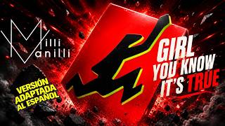 Milli Vanilli - Girl You Know It's True (Version Adaptada al Español)