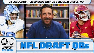 QB collaboration episode with QB School JT O'Sullivan! | PFF NFL Show