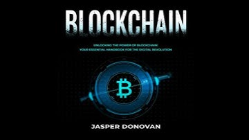 Blockchain: Unlocking the Power of Blockchain:  Your Essential Handbook for the Digital Revolution