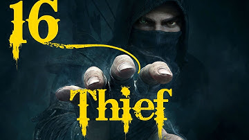 Thief Playthrough Chapter 5 The Forsaken Part 1