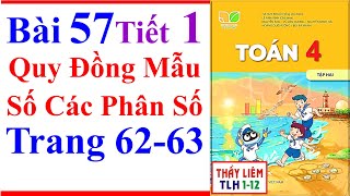 Toán Lớp 4 Bài 57 | Quy Đồng Mẫu Số Các Phân Số | Trang 62 - 63 | Kết Nối Tri Thức | Tiết 1 | Tập 2 screenshot 2