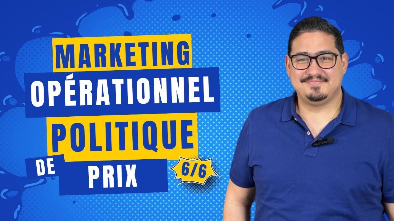 [Cours 13] Marketing Opérationnel - Politique de Prix 6/6