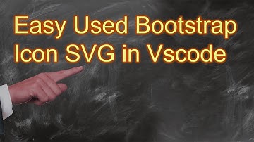Easy Used Bootstrap svg Icons In Vscode