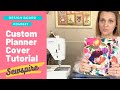 Sewspire Design Board #040621: How to sew a custom planner cover