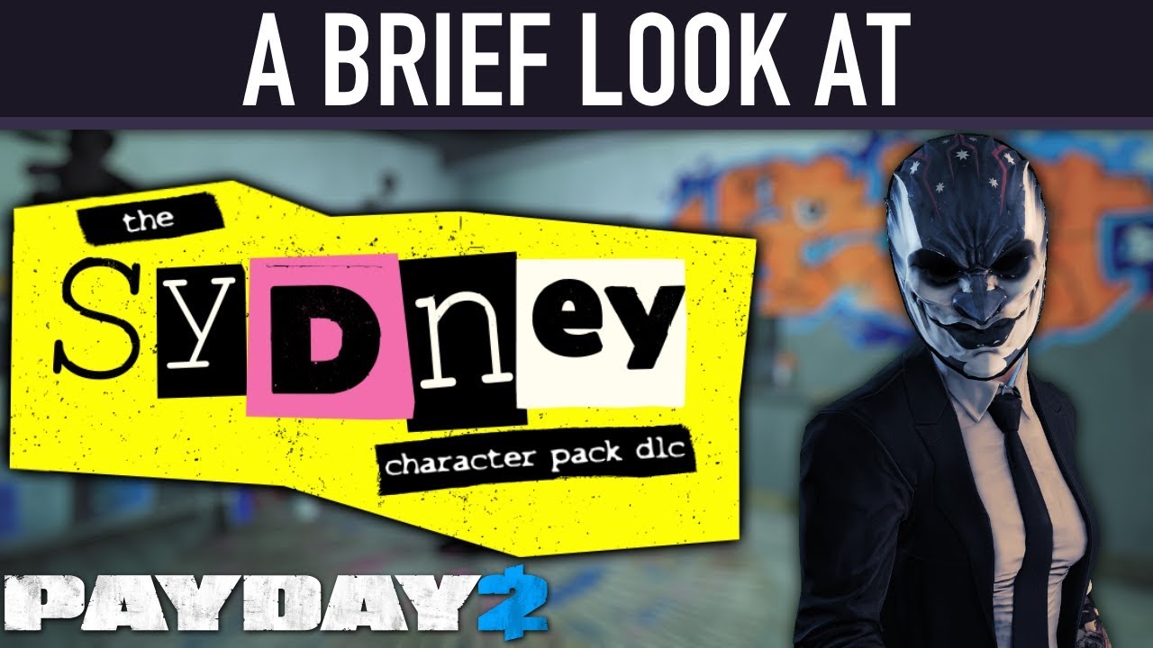 A brief look at The Sydney Character Pack DLC. [PAYDAY 2]