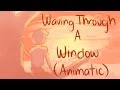 Waving Through a Window|| Dear Evan Hansen|| Full Animatic