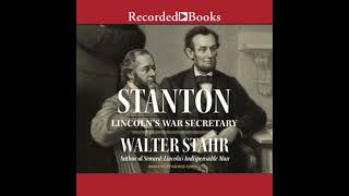 Stanton: Lincoln's War Secretary Audiobook by Walter Stahr Secretary Of State Under Lincoln