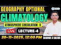🔥 LIVE | Climatology Lecture 4 for UPSC: Atmospheric Circulation II | Shabbir Sir