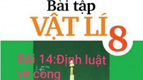 Giải sách bài tập vật lí 8 bài 14 năm 2024
