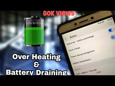 Solve over heating and battery draining problem in letv 1s/eco and in any other android phone.