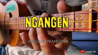 NGANGEN - ANGGUN PRAMUDITA KENTRUNG COVER BY LTV