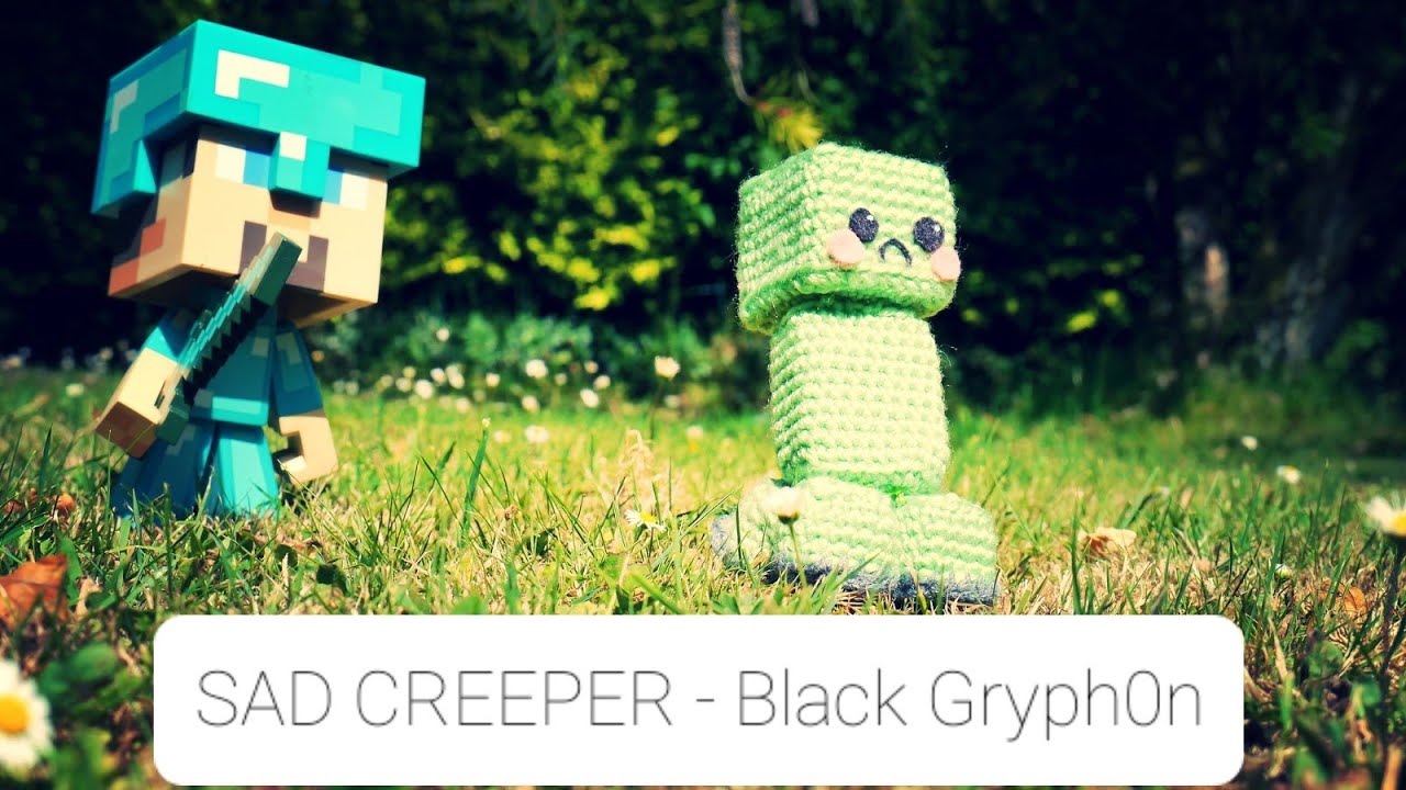 SAD CREEPER Black Gryph0n YouTube