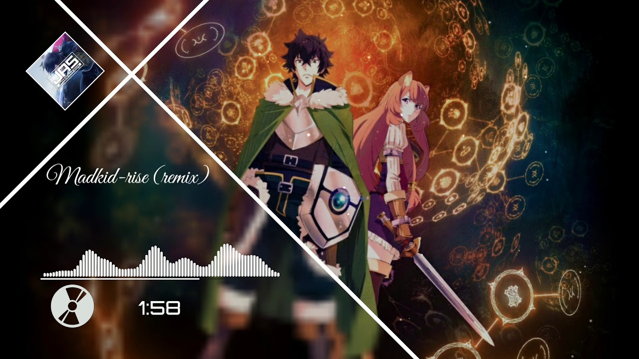 Madkid-Rise [tate no yuusha] Remix