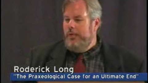 Foundations of Libertarian Ethics, Lecture 2: Praxeological Case for an Ultimate End | Roderick Long