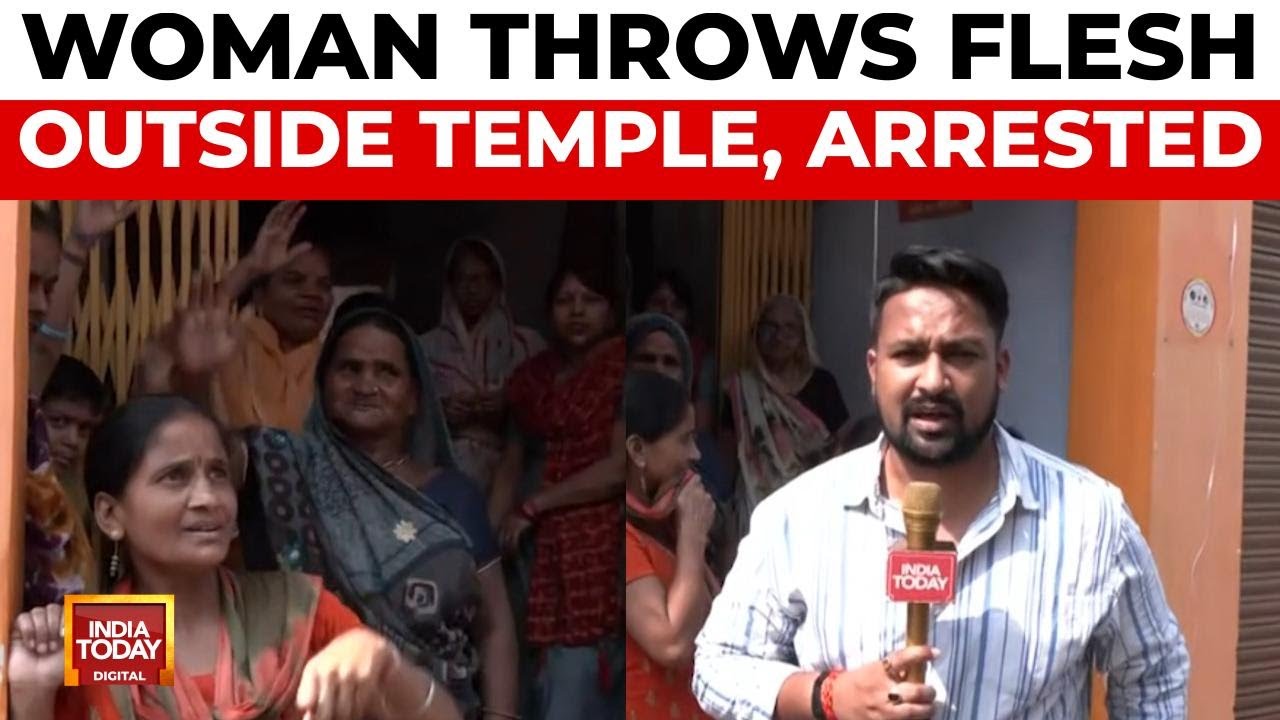 50-Year-Old Woman Arrested For Throwing Flesh Outside Temple In Lucknow | India Today News
