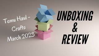 March 2023 Temu Haul (Arts and Crafts Category) Unboxing and Review